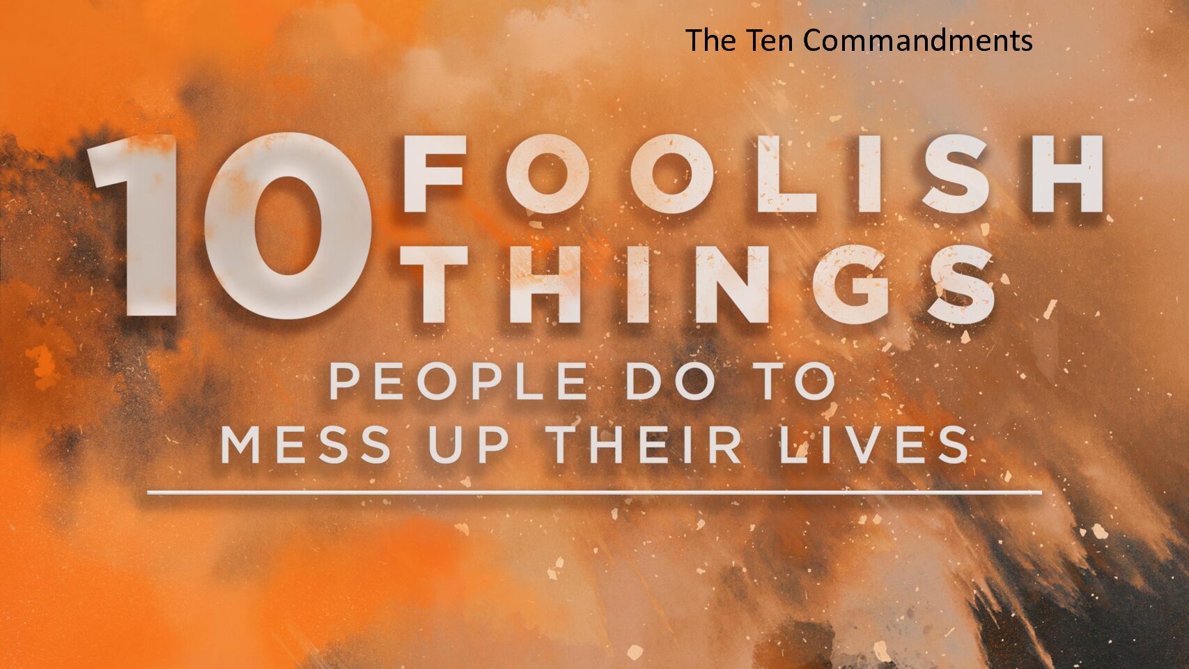 10 Foolish Things People Do to Mess Up Their Lives